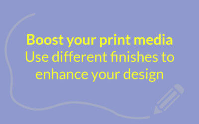 How to use print finish effects to boost your designs!