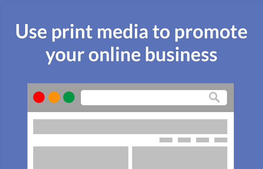 Print media to promote your website