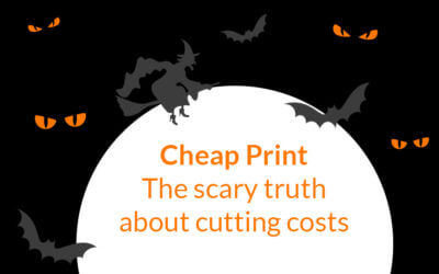 Cheap print is not all it’s cracked up to be!