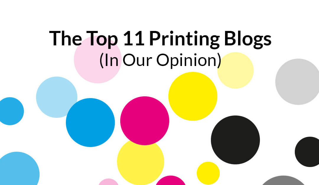 The 11 best printing blogs (in our opinion)