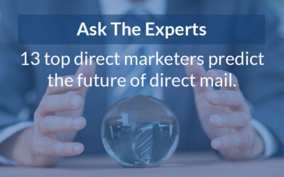 13 direct marketing experts reveal their predictions for the future of direct mail