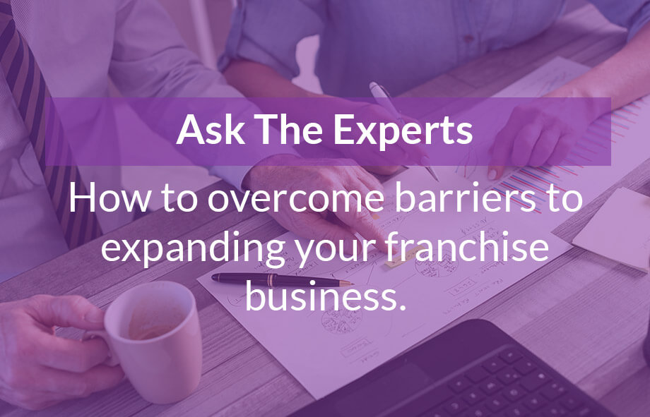 12 franchise business experts reveal how to remove business barriers